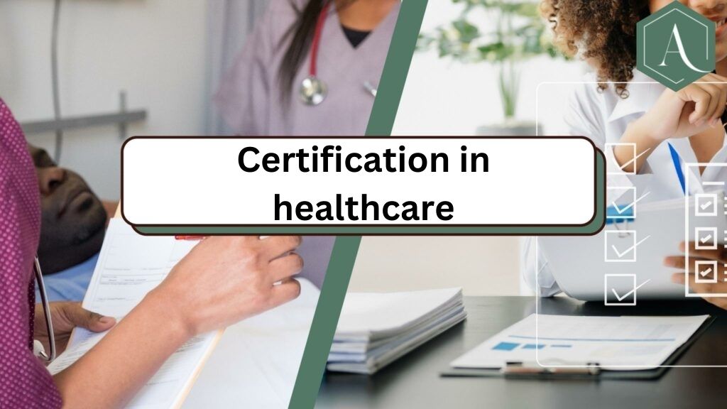 Certification in healthcare