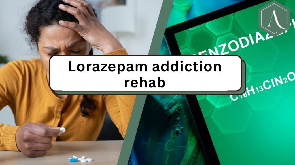 Lorazepam rehab