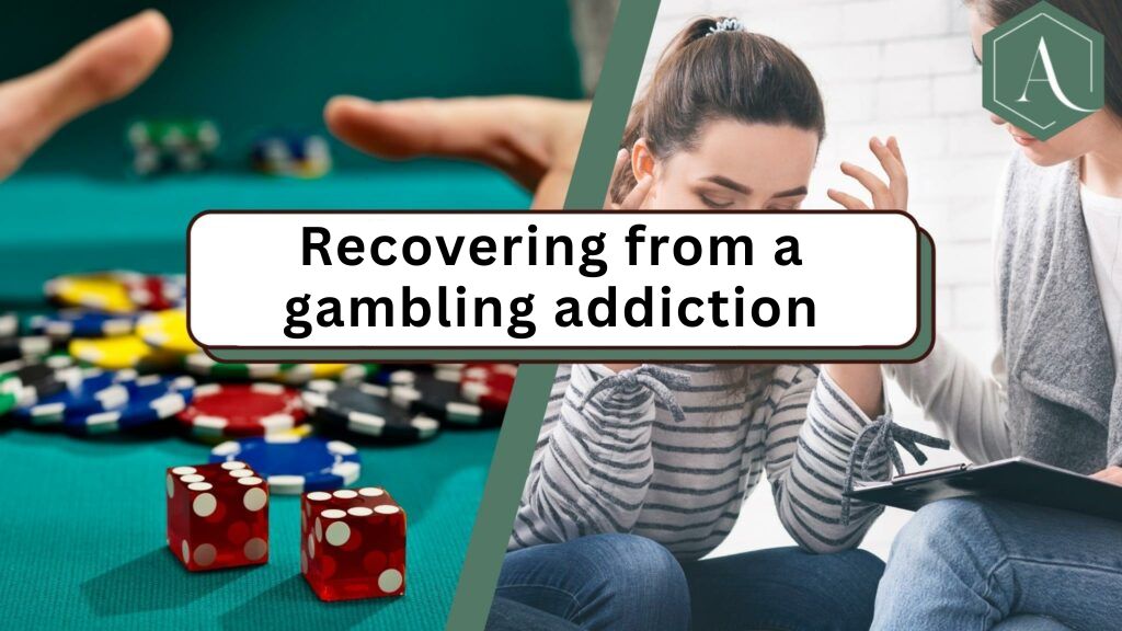 Recovering from a gambling addiction