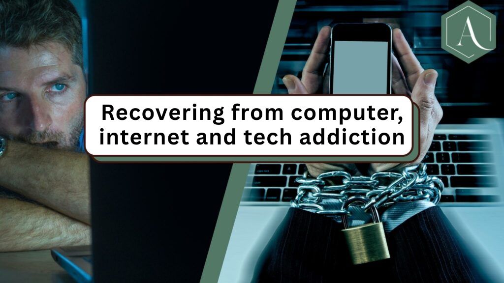 Recovering from computer, internet and tech addiction