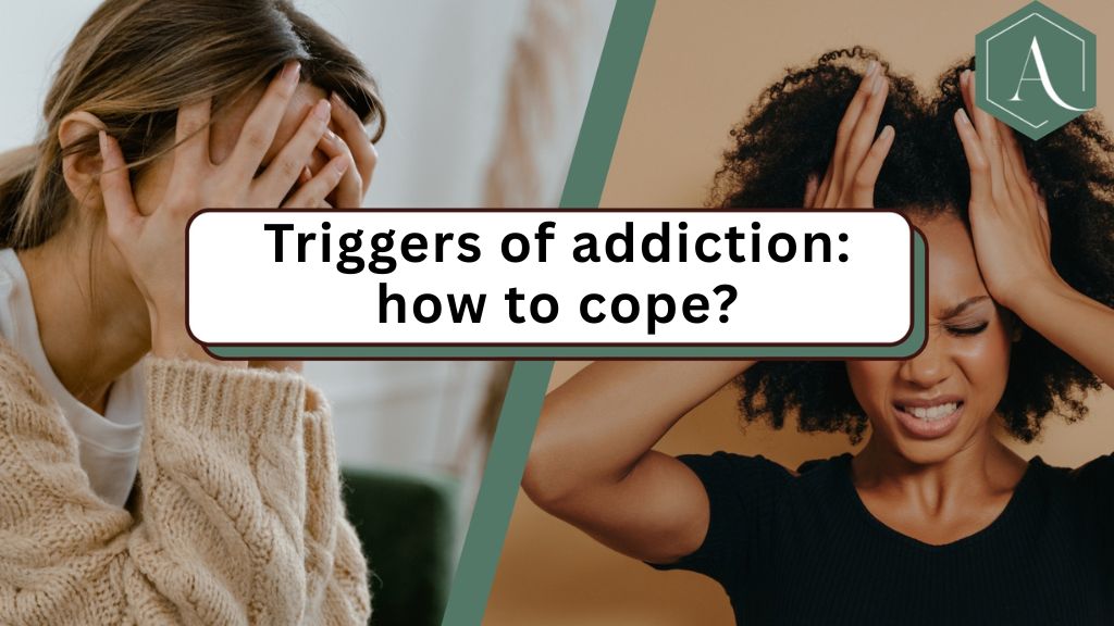 Triggers of addiction: how to cope?