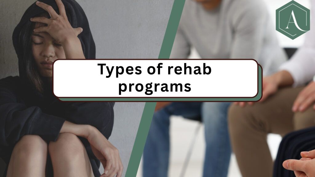Types of rehab programs