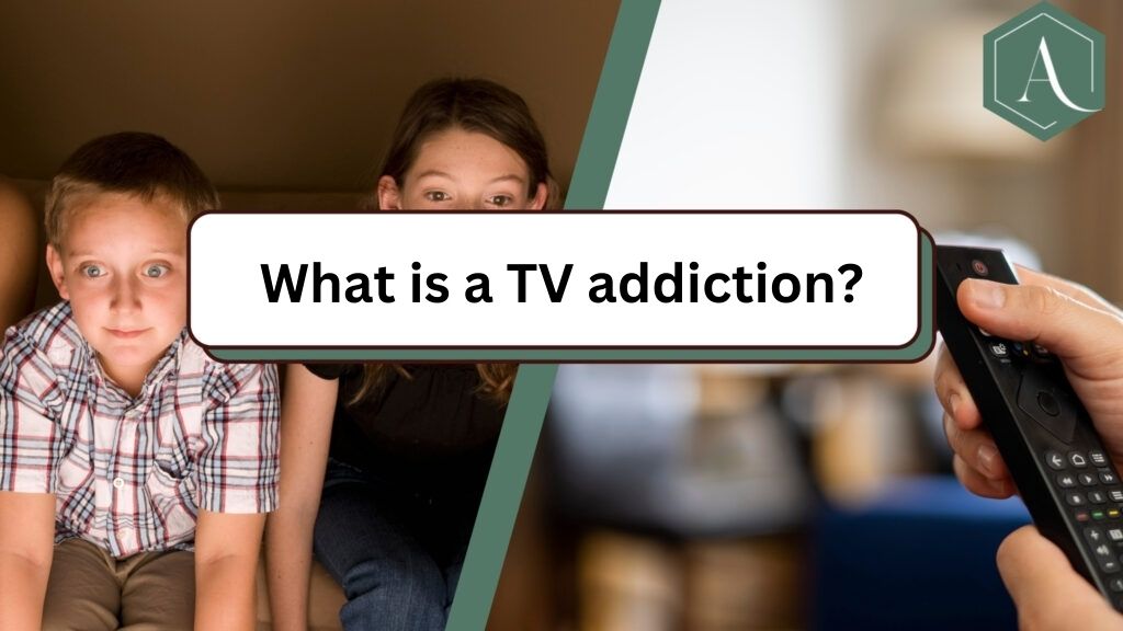 What is a TV addiction?