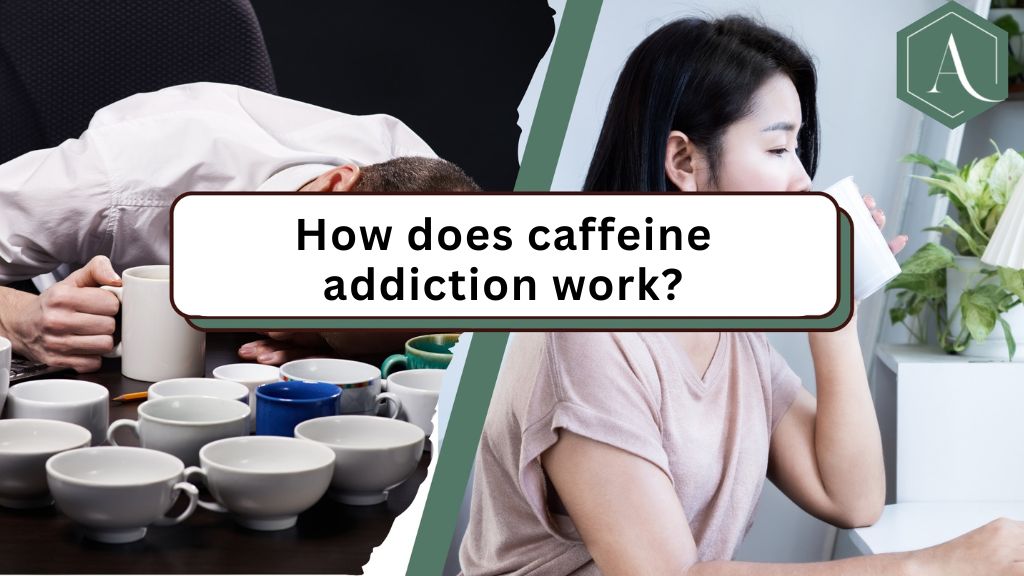 How does caffeine addiction work