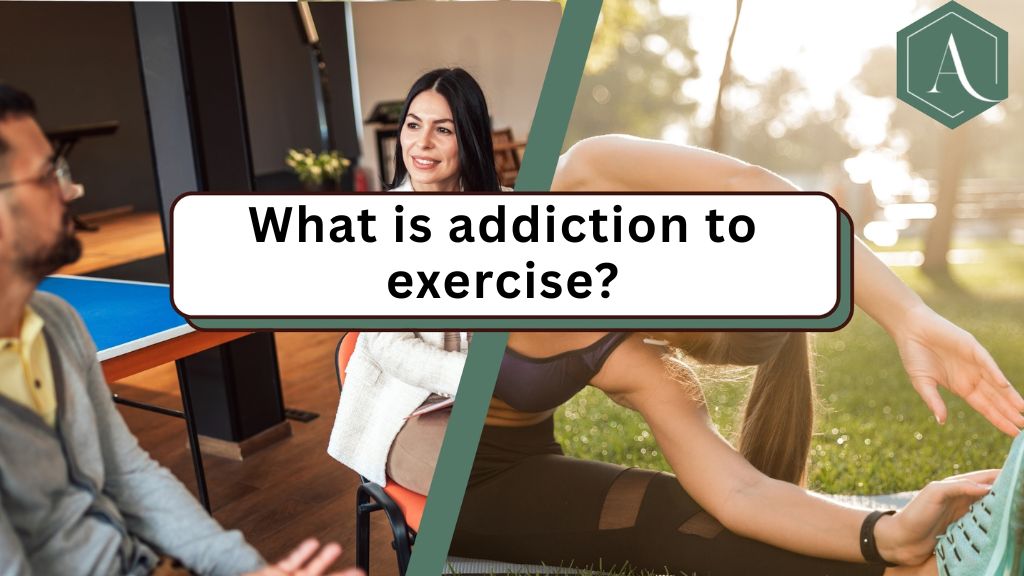 What is addiction to exercise