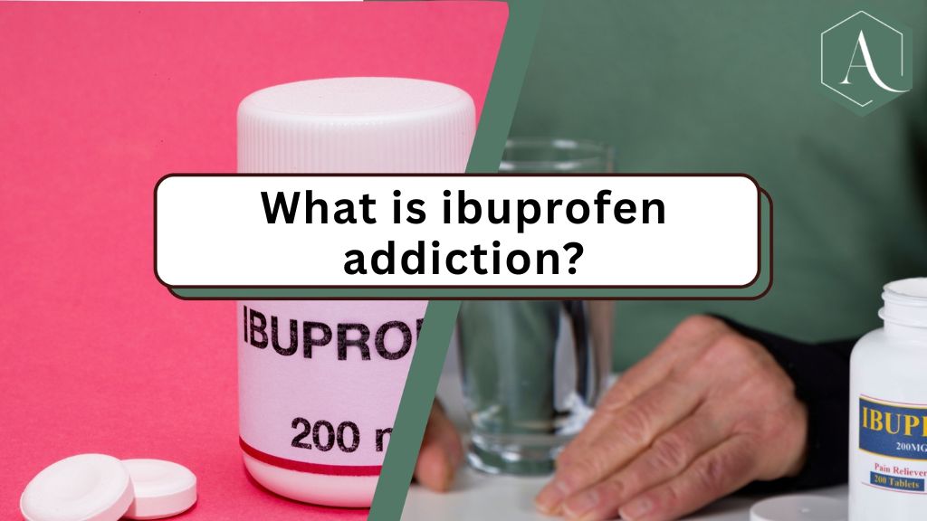 What is ibuprofen addiction