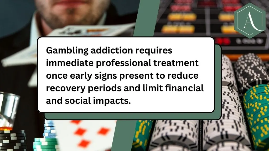 Gambling addiction requires immediate professional treatment